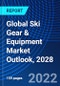 Global Ski Gear & Equipment Market Outlook, 2028 - Product Thumbnail Image