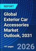 Global Exterior Car Accessories Market Outlook, 2031- Product Image