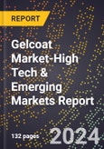 2024 Global Forecast for Gelcoat Market (2025-2030 Outlook)-High Tech & Emerging Markets Report- Product Image