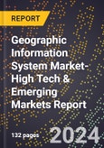 2024 Global Forecast for Geographic Information System (Gis) Market (2025-2030 Outlook)-High Tech & Emerging Markets Report- Product Image