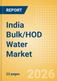 India Bulk/HOD Water (Soft drinks) Market Size, Growth and Forecast Analytics, 2024-2029- Product Image