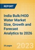 India Bulk/HOD Water (Soft Drinks) Market Size, Growth and Forecast Analytics to 2026- Product Image