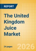 The United Kingdom (UK) Juice (Soft drinks) Market Size, Growth and Forecast Analytics, 2024-2029- Product Image