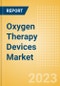 Oxygen Therapy Devices Market Size by Segments, Share, Regulatory, Reimbursement, Installed Base and Forecast to 2033 - Product Image