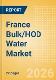 France Bulk/HOD Water (Soft drinks) Market Size, Growth and Forecast Analytics, 2024-2029- Product Image