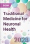 Traditional Medicine for Neuronal Health - Product Thumbnail Image