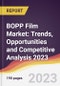 BOPP Film Market: Trends, Opportunities and Competitive Analysis 2023-2028 - Product Thumbnail Image