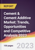 Cement & Cement Additive Market: Trends, Opportunities and Competitive Analysis 2023-2028- Product Image