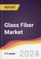 Glass Fiber Market: Trends, Opportunities and Competitive Analysis to 2030 - Product Image