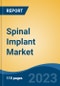 Spinal Implant Market - Global Industry Size, Share, Trends, Opportunity, and Forecast, 2018-2028F Segmented By Product Type, By Application, By Material, By Surgery, By Indication, By Region and Competition - Product Thumbnail Image