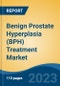 Benign Prostate Hyperplasia (BPH) Treatment Market - Global Industry Size, Share, Trends, Competition, Opportunity, and Forecast, 2018-2028 Segmented By Drug Treatment, By Surgical Treatment, By End User, By Region - Product Thumbnail Image