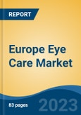 Europe Eye Care Market By Product Type (Eyeglasses, Contact Lens, Intraocular Lens, Eye Drops, Others), By Coating (Anti-Glare, Anti reflecting, Others), By Lens Material (Normal Glass, Polycarbonate, Trivex, Others), By End User, By Country, Forecast & Opportunities, 2028- Product Image