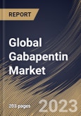 Global Gabapentin Market Size, Share & Industry Trends Analysis Report by Application, Dosage Form, Distribution Channel, Regional Outlook and Forecast, 2022-2028- Product Image