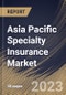 Asia Pacific Specialty Insurance Market Size, Share & Industry Trends Analysis Report by End User, Distribution Channel, Type, Country and Growth Forecast, 2022-2028 - Product Thumbnail Image