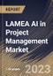 LAMEA AI in Project Management Market Size, Share & Industry Trends Analysis Report by Application, Vertical, Deployment Mode, Organization Size, Component, Country and Growth Forecast, 2022-2028 - Product Thumbnail Image