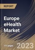 Europe eHealth Market Size, Share & Industry Trends Analysis Report by Product, End User, Country and Growth Forecast, 2022-2028- Product Image