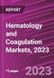 Hematology and Coagulation Markets, 2023 - Product Thumbnail Image