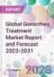 Global Gonorrhea Treatment Market Report and Forecast 2023-2031 - Product Thumbnail Image