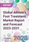 Global Athlete's Foot Treatment Market Report and Forecast 2023-2031 - Product Thumbnail Image
