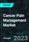 Cancer Pain Management Market, Size, Global Forecast 2023-2030, Industry Trends, Growth, Share, Outlook, Impact of Inflation, Opportunity Company Analysis - Product Thumbnail Image