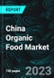 China Organic Food Market, Size, Forecast 2023-2028, Industry Trends, Growth, Impact of Inflation, Opportunity Company Analysis - Product Thumbnail Image