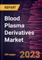 Blood Plasma Derivatives Market Forecast to 2028 - COVID-19 Impact and Global Analysis By Type, Application, and End User - Product Thumbnail Image