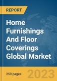 Home Furnishings And Floor Coverings Global Market Report 2024- Product Image