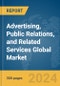 Advertising, Public Relations, and Related Services Global Market Report 2024 - Product Image