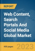 Web Content, Search Portals And Social Media Global Market Report 2024- Product Image