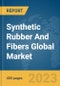 Synthetic Rubber And Fibers Global Market Report 2024 - Product Thumbnail Image