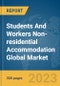Students And Workers Non-residential Accommodation Global Market Report 2024 - Product Thumbnail Image