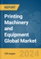 Printing Machinery and Equipment Global Market Report 2024 - Product Image