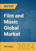 Film and Music Global Market Report 2024- Product Image