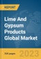 Lime And Gypsum Products Global Market Report 2024 - Product Image