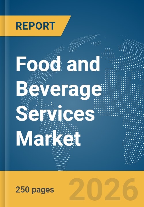 Food and Beverage Services Market Report 2026
