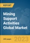 Mining Support Activities Global Market Report 2024 - Product Image