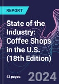 State of the Industry: Coffee Shops in the U.S. (18th Edition)- Product Image