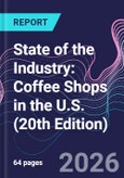 State of the Industry: Coffee Shops in the U.S. (20th Edition)- Product Image