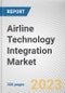 Airline Technology Integration Market by Technology, Offering, Deployment: Global Opportunity Analysis and Industry Forecast, 2021-2031 - Product Thumbnail Image