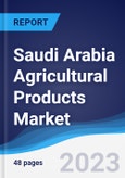 Saudi Arabia Agricultural Products Market Summary, Competitive Analysis and Forecast to 2027- Product Image