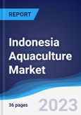 Indonesia Aquaculture Market Summary, Competitive Analysis and Forecast to 2027- Product Image