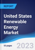 United States (US) Renewable Energy Market Summary, Competitive Analysis and Forecast to 2027- Product Image