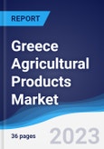 Greece Agricultural Products Market Summary, Competitive Analysis and Forecast to 2027- Product Image
