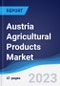 Austria Agricultural Products Market Summary, Competitive Analysis and Forecast to 2027 - Product Thumbnail Image