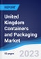United Kingdom (UK) Containers and Packaging Market Summary, Competitive Analysis and Forecast to 2027 - Product Image