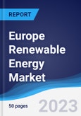 Europe Renewable Energy Market Summary, Competitive Analysis and Forecast to 2027- Product Image