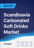 Scandinavia Carbonated Soft Drinks Market Summary, Competitive Analysis and Forecast to 2027- Product Image