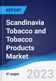 Scandinavia Tobacco and Tobacco Products Market Summary, Competitive Analysis and Forecast to 2027- Product Image