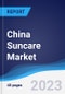 China Suncare Market Summary, Competitive Analysis and Forecast to 2027 - Product Image
