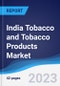 India Tobacco and Tobacco Products Market Summary, Competitive Analysis and Forecast to 2027 - Product Image